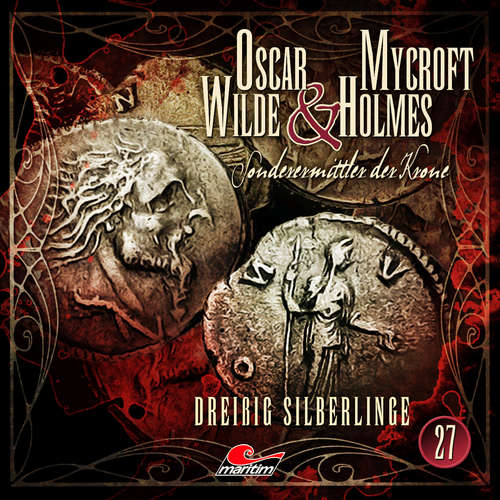 Hoerbuch Oscar Wilde & Mycroft Holmes, Sonderermittler der Krone, Folge 27: Dreißig Silberlinge - Jonas Maas - Sascha Rotermund Hoerbuch Oscar Wilde & Mycroft Holmes, Sonderermittler der Krone, Folge 27: Dreißig Silberlinge - Jonas Maas - Sascha Rotermund