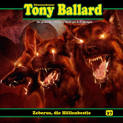 Hoerbuch Tony Ballard, Folge 37: Zeberus, die Höllenbestie - Thomas Birker - Gerrit Schmidt-Foß Hoerbuch Tony Ballard, Folge 37: Zeberus, die Höllenbestie - Thomas Birker - Gerrit Schmidt-Foß