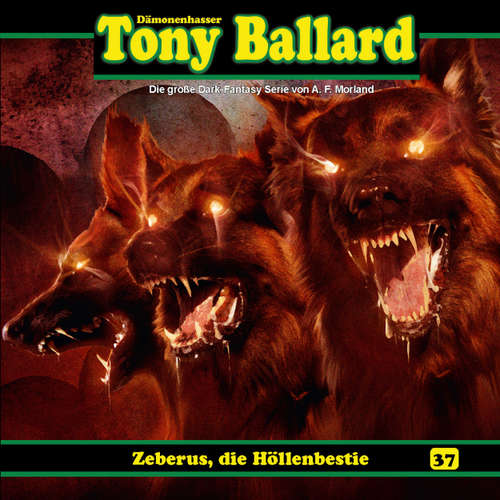 Hoerbuch Tony Ballard, Folge 37: Zeberus, die Höllenbestie - Thomas Birker - Gerrit Schmidt-Foß