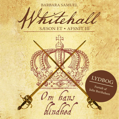 Audiokniha Om hans blindhed - Whitehall, del 3 - Barbara Samuel - Julie Berthelsen Audiokniha Om hans blindhed - Whitehall, del 3 - Barbara Samuel - Julie Berthelsen