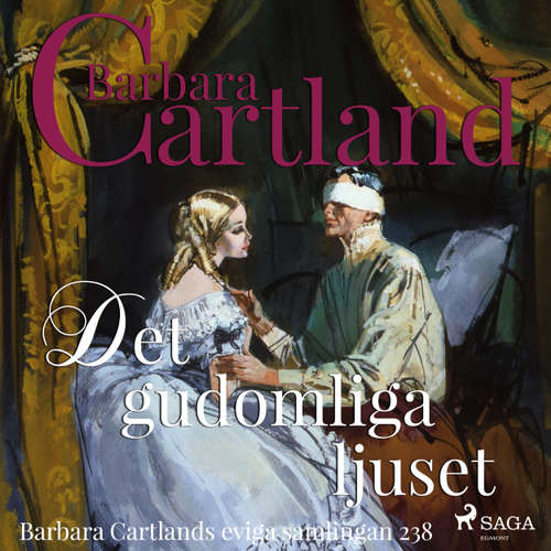 Audiokniha Det gudomliga ljuset - Den eviga samlingen 238 - Barbara Cartland - Monica Einarson Audiokniha Det gudomliga ljuset - Den eviga samlingen 238 - Barbara Cartland - Monica Einarson