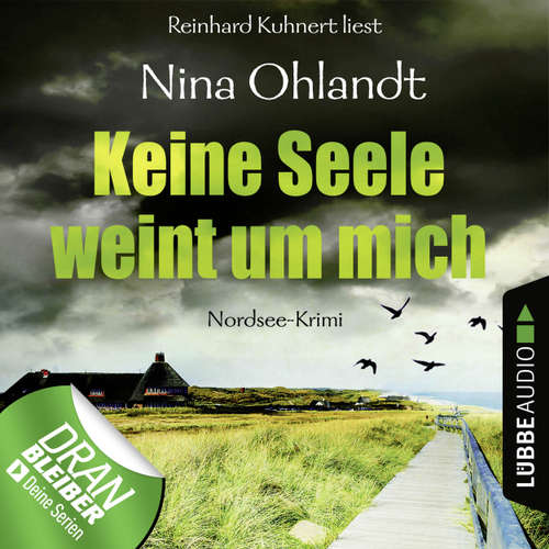 Hoerbuch Keine Seele weint um mich - John Benthien: Die Jahreszeiten-Reihe 4 - Nina Ohlandt - Reinhard Kuhnert Hoerbuch Keine Seele weint um mich - John Benthien: Die Jahreszeiten-Reihe 4 - Nina Ohlandt - Reinhard Kuhnert