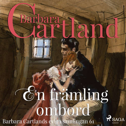 Audiokniha En främling ombord - Den eviga samlingen 61 - Barbara Cartland - Ida Olsson Audiokniha En främling ombord - Den eviga samlingen 61 - Barbara Cartland - Ida Olsson