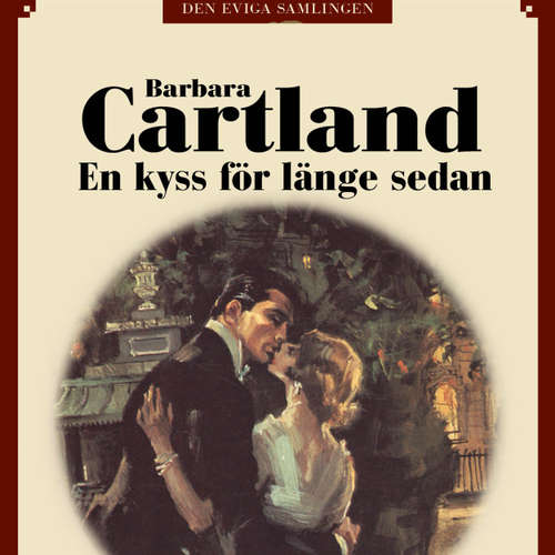 Audiokniha En kyss för länge sedan - Den eviga samlingen 60 - Barbara Cartland - Ida Olsson Audiokniha En kyss för länge sedan - Den eviga samlingen 60 - Barbara Cartland - Ida Olsson