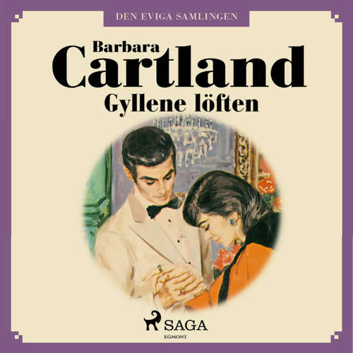 Audiokniha Gyllene löften - Den eviga samlingen 55 - Barbara Cartland - Ida Olsson Audiokniha Gyllene löften - Den eviga samlingen 55 - Barbara Cartland - Ida Olsson