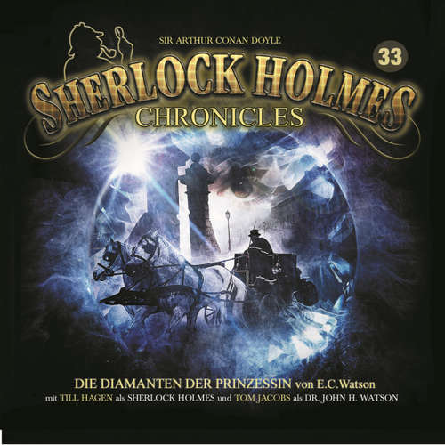 Hoerbuch Sherlock Holmes Chronicles, Folge 33: Die Diamanten der Prinzessin - Sir Arthur Conan Doyle - Tom Jacobs Hoerbuch Sherlock Holmes Chronicles, Folge 33: Die Diamanten der Prinzessin - Sir Arthur Conan Doyle - Tom Jacobs