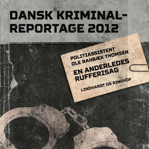 Audiokniha En anderledes rufferisag - Dansk Kriminalreportage - Ole Rahbæk Thomsen - Finn Andersen Audiokniha En anderledes rufferisag - Dansk Kriminalreportage - Ole Rahbæk Thomsen - Finn Andersen