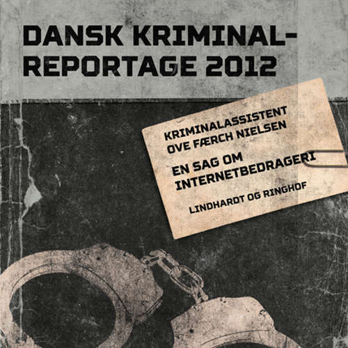 Audiokniha En sag om internetbedrageri - Dansk Kriminalreportage - Ove Færch Nielsen - Finn Andersen Audiokniha En sag om internetbedrageri - Dansk Kriminalreportage - Ove Færch Nielsen - Finn Andersen