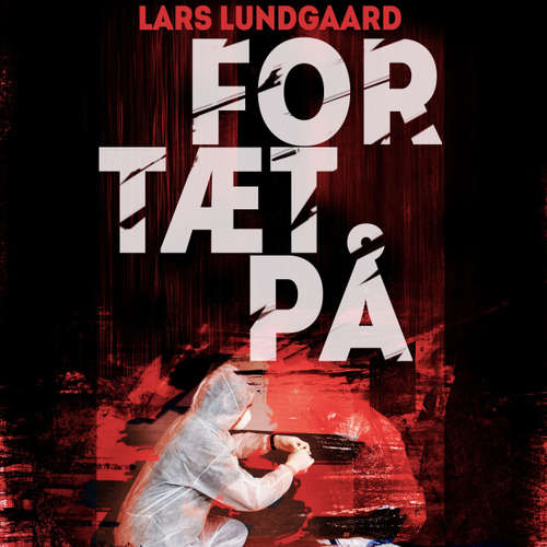 Audiokniha For tæt på - Lars Lundgaard - Thomas Knuth-Winterfeldt Audiokniha For tæt på - Lars Lundgaard - Thomas Knuth-Winterfeldt