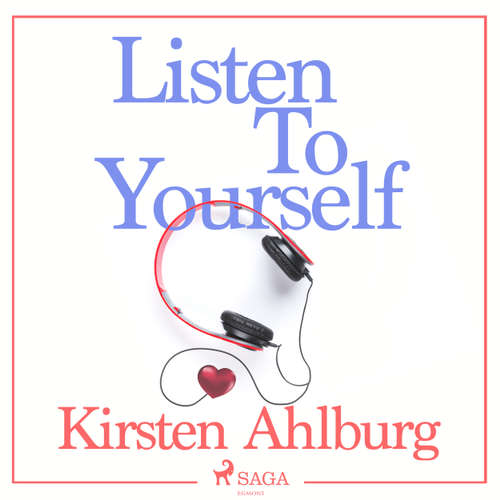 Audiobook Listen to Yourself - Kirsten Ahlburg - Linda Elvira Audiobook Listen to Yourself - Kirsten Ahlburg - Linda Elvira