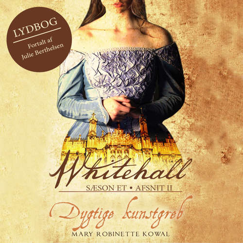 Audiokniha Dygtige kunstgreb - Whitehall, del 2 - Mary Robinette Kowal - Julie Berthelsen Audiokniha Dygtige kunstgreb - Whitehall, del 2 - Mary Robinette Kowal - Julie Berthelsen