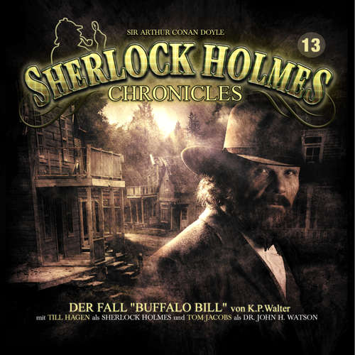Hoerbuch Sherlock Holmes Chronicles, Folge 13: Der Fall "Buffalo Bill" - Markus Winter - Tom Jacobs Hoerbuch Sherlock Holmes Chronicles, Folge 13: Der Fall "Buffalo Bill" - Markus Winter - Tom Jacobs