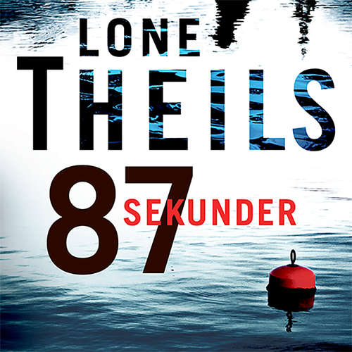 Audiokniha 87 sekunder - Lone Theils - Peter Milling Audiokniha 87 sekunder - Lone Theils - Peter Milling