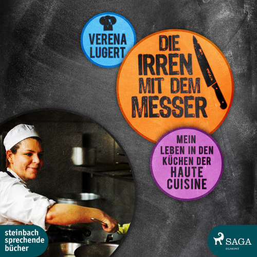 Hoerbuch Die Irren mit dem Messer: Mein Leben in den Küchen der Haute Cuisine - Verena Lugert - Beate Rysopp Hoerbuch Die Irren mit dem Messer: Mein Leben in den Küchen der Haute Cuisine - Verena Lugert - Beate Rysopp