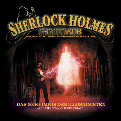 Hoerbuch Sherlock Holmes Phantastik, Das Geheimnis des Illusionisten - Markus Winter - Tom Jacobs Hoerbuch Sherlock Holmes Phantastik, Das Geheimnis des Illusionisten - Markus Winter - Tom Jacobs