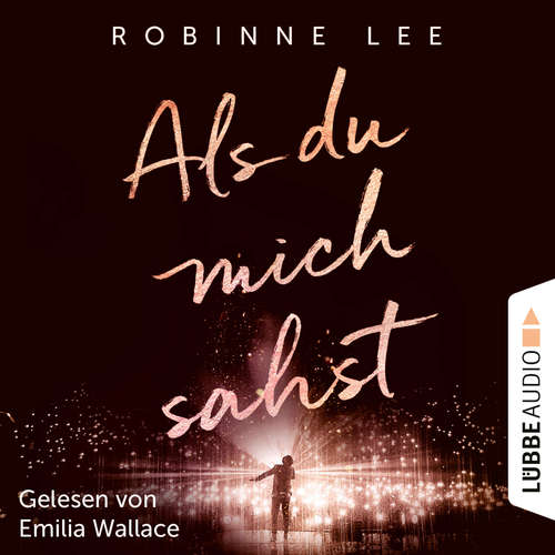 Hoerbuch Als du mich sahst - Robinne Lee - Emilia Wallace Hoerbuch Als du mich sahst - Robinne Lee - Emilia Wallace