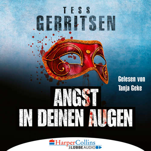 Hoerbuch Angst in deinen Augen - Tess Gerritsen - Tanja Geke Hoerbuch Angst in deinen Augen - Tess Gerritsen - Tanja Geke