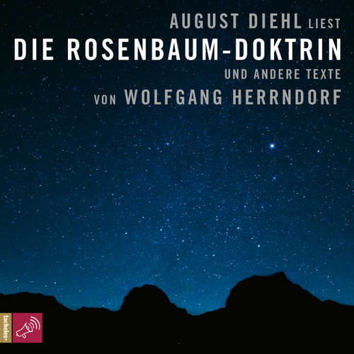 Hoerbuch Die Rosenbaum-Doktrin - und andere Texte - Wolfgang Herrndorf - August Diehl