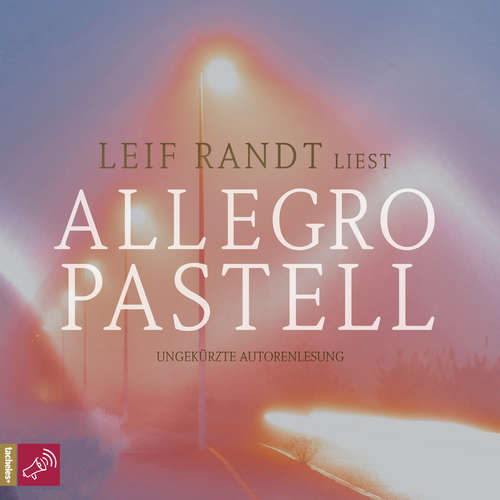 Hoerbuch Allegro Pastell - Leif Randt - Leif Randt Hoerbuch Allegro Pastell - Leif Randt - Leif Randt