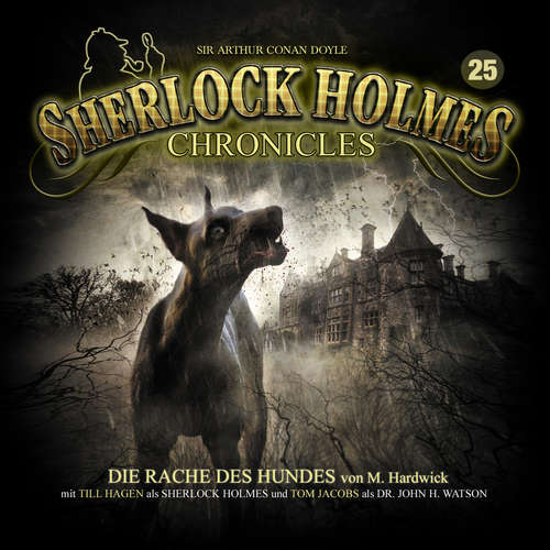 Hoerbuch Sherlock Holmes Chronicles, Folge 25: Die Rache des Hundes - Michael Hardwick - Tom Jacobs Hoerbuch Sherlock Holmes Chronicles, Folge 25: Die Rache des Hundes - Michael Hardwick - Tom Jacobs