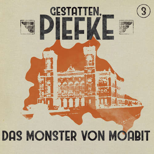 Hoerbuch Gestatten, Piefke, Folge 3: Das Monster von Moabit - Markus Topf - Till Hagen Hoerbuch Gestatten, Piefke, Folge 3: Das Monster von Moabit - Markus Topf - Till Hagen