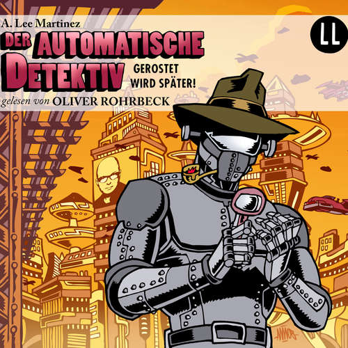 Hoerbuch Der automatische Detektiv - A. Lee Martinez - Oliver Rohrbeck Hoerbuch Der automatische Detektiv - A. Lee Martinez - Oliver Rohrbeck