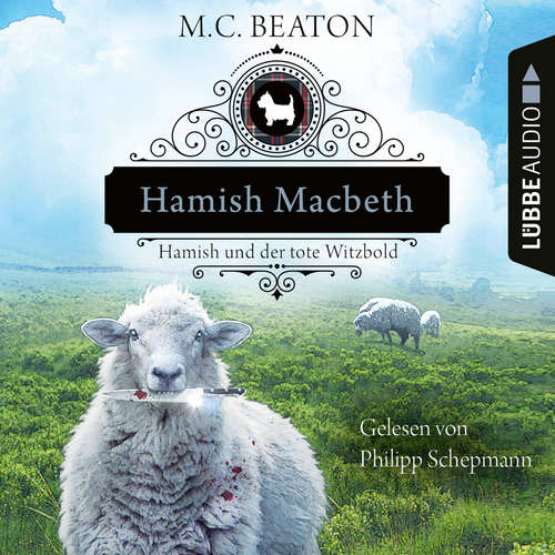 Hoerbuch Hamish Macbeth und der tote Witzbold - Schottland-Krimis, Teil 7 - M. C. Beaton - Philipp Schepmann Hoerbuch Hamish Macbeth und der tote Witzbold - Schottland-Krimis, Teil 7 - M. C. Beaton - Philipp Schepmann