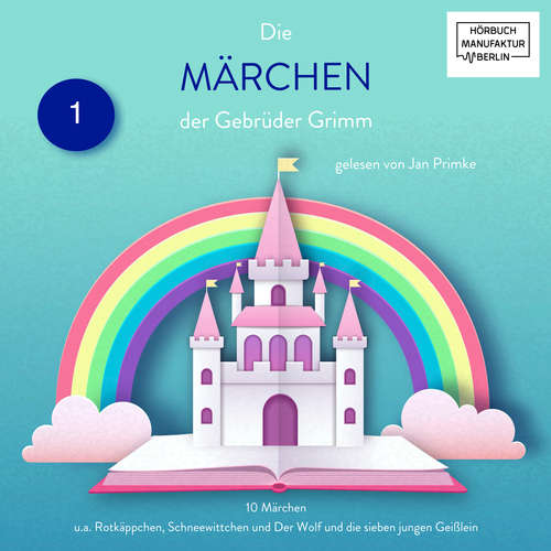 Hoerbuch Die Märchen der Gebrüder Grimm - 10 Märchen - Gebrüder Grimm - Jan Primke Hoerbuch Die Märchen der Gebrüder Grimm - 10 Märchen - Gebrüder Grimm - Jan Primke