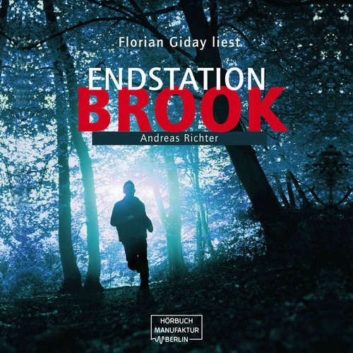 Hoerbuch Endstation Brook - Andreas Richter - Florian Giday Hoerbuch Endstation Brook - Andreas Richter - Florian Giday
