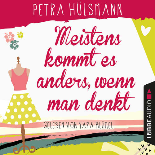 Hoerbuch Meistens kommt es anders, wenn man denkt - Hamburg-Reihe, Band 6 - Petra Hülsmann - Yara Blümel Hoerbuch Meistens kommt es anders, wenn man denkt - Hamburg-Reihe, Band 6 - Petra Hülsmann - Yara Blümel