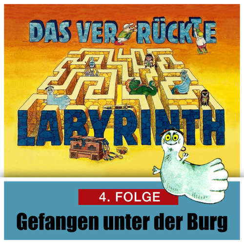 Hoerbuch Das ver-rückte Labyrinth, Folge 4: Gefangen unter der Burg - Hans-Joachim Herwald. Mik Berger - Achim Schülke