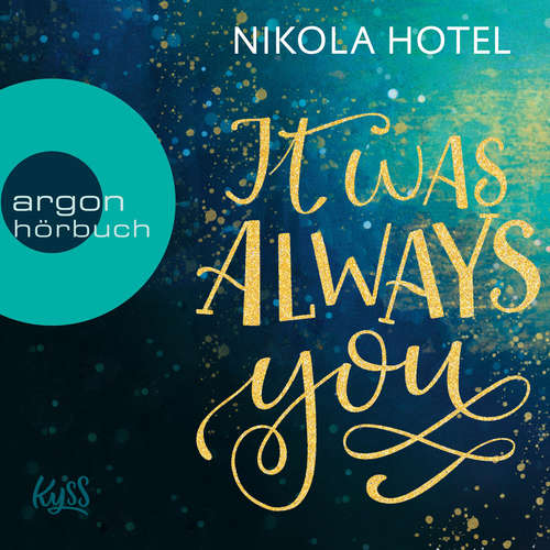 Hoerbuch It Was Always You - Blakely Brüder, Band 1 - Nikola Hotel - Dagmar Bittner Hoerbuch It Was Always You - Blakely Brüder, Band 1 - Nikola Hotel - Dagmar Bittner