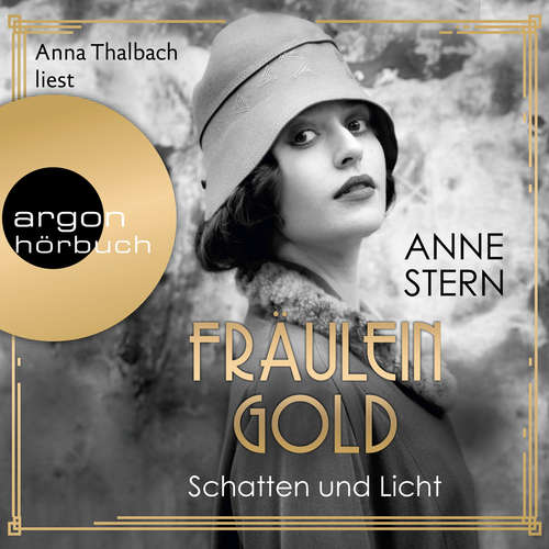 Hoerbuch Fräulein Gold - Schatten und Licht, Band 1 - Anne Stern - Anna Thalbach Hoerbuch Fräulein Gold - Schatten und Licht, Band 1 - Anne Stern - Anna Thalbach