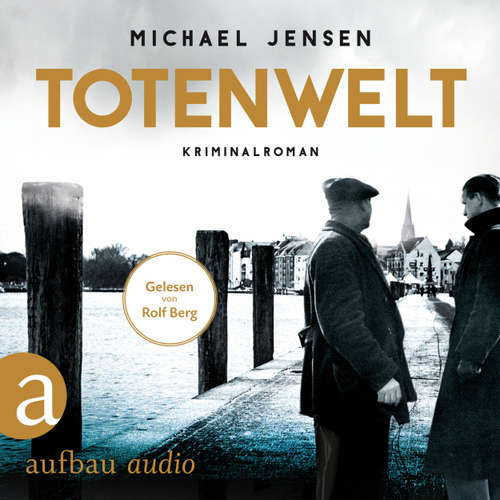 Hoerbuch Totenwelt - Inspektor Jens Druwe, Band 2 - Michael Jensen - Rolf Berg