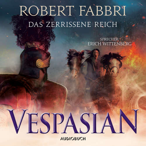 Hoerbuch Das zerrissene Reich - Vespasian 7 - Robert Fabbri - Erich Wittenberg Hoerbuch Das zerrissene Reich - Vespasian 7 - Robert Fabbri - Erich Wittenberg