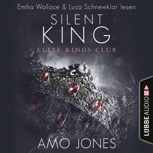 Audiobook Silent King - Elite Kings Club, Band 3 - Amo Jones - Emilia Wallace Audiobook Silent King - Elite Kings Club, Band 3 - Amo Jones - Emilia Wallace