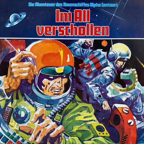 Hoerbuch Die Abenteuer des Raumkreuzers Alpha Centauri, Folge 1: Im All verschollen - Wolf Dieter Stubel - Wolf Dieter Stubel Hoerbuch Die Abenteuer des Raumkreuzers Alpha Centauri, Folge 1: Im All verschollen - Wolf Dieter Stubel - Wolf Dieter Stubel