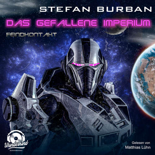 Hoerbuch Feindkontakt - Das gefallene Imperium, Band 7 - Stefan Burban - Matthias Lühn Hoerbuch Feindkontakt - Das gefallene Imperium, Band 7 - Stefan Burban - Matthias Lühn