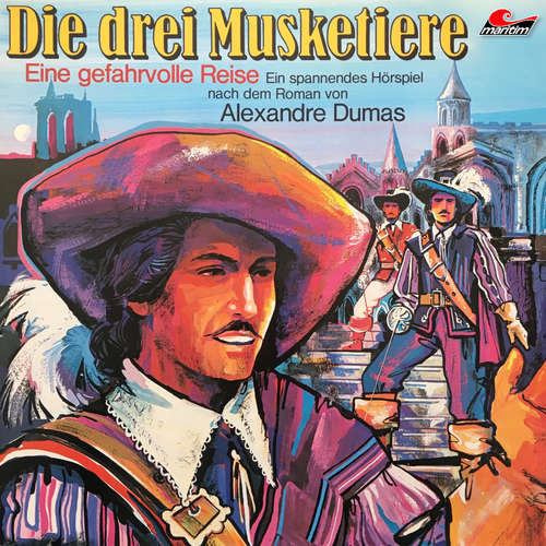 Hoerbuch Die drei Musketiere, Folge 2: Eine gefahrvolle Reise - Alexandre Dumas - Lutz Mackensy Hoerbuch Die drei Musketiere, Folge 2: Eine gefahrvolle Reise - Alexandre Dumas - Lutz Mackensy