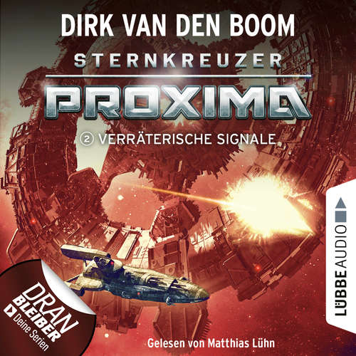 Hoerbuch Verräterische Signale - Sternkreuzer Proxima, Folge 2 - Dirk van den Boom - Matthias Lühn Hoerbuch Verräterische Signale - Sternkreuzer Proxima, Folge 2 - Dirk van den Boom - Matthias Lühn