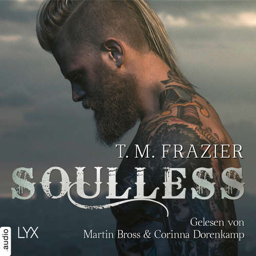 Hoerbuch Soulless - King-Reihe 4 - T. M. Frazier - Corinna Dorenkamp Hoerbuch Soulless - King-Reihe 4 - T. M. Frazier - Corinna Dorenkamp