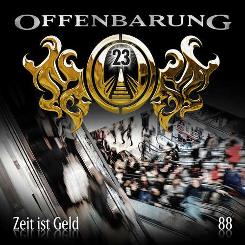 Hoerbuch Offenbarung 23, Folge 88: Zeit ist Geld - Markus Duschek - Till Hagen Hoerbuch Offenbarung 23, Folge 88: Zeit ist Geld - Markus Duschek - Till Hagen