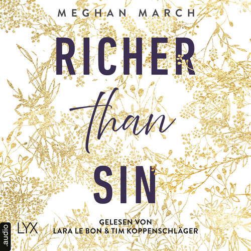 Hoerbuch Richer than Sin - Richer-than-Sin-Reihe, Band 1 - Meghan March - Lara Le Bon Hoerbuch Richer than Sin - Richer-than-Sin-Reihe, Band 1 - Meghan March - Lara Le Bon