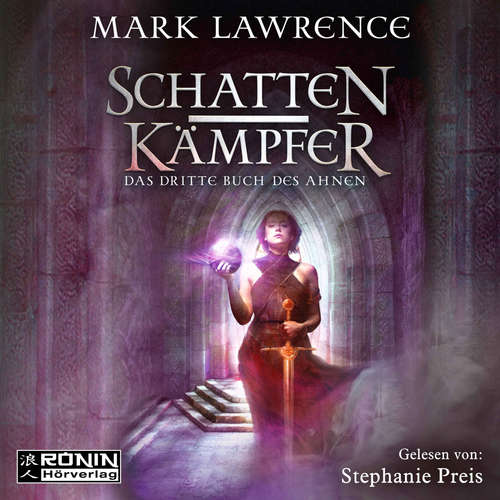 Hoerbuch Schattenkämpfer - Das dritte Buch des Ahnen - Das Buch des Ahnen, Band 3 - Mark Lawrence - Stephanie Preis Hoerbuch Schattenkämpfer - Das dritte Buch des Ahnen - Das Buch des Ahnen, Band 3 - Mark Lawrence - Stephanie Preis