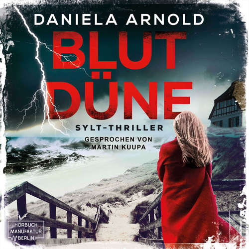 Hoerbuch Blutdüne - Daniela Arnold - Martin B. Kuppa Hoerbuch Blutdüne - Daniela Arnold - Martin B. Kuppa