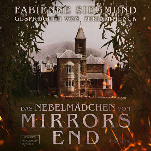 Hoerbuch Das Nebelmädchen von Mirrors End - Fabienne Siegmund - Miriam Menck