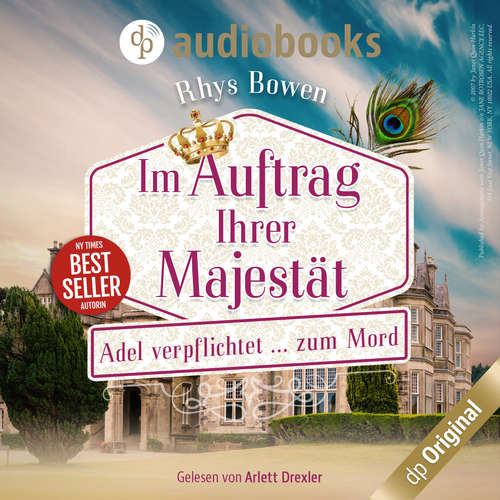 Hoerbuch Adel verpflichtet...zum Mord - Im Auftrag ihrer Majestät, Band 2 - Rhys Bowen - Arlett Drexler Hoerbuch Adel verpflichtet...zum Mord - Im Auftrag ihrer Majestät, Band 2 - Rhys Bowen - Arlett Drexler