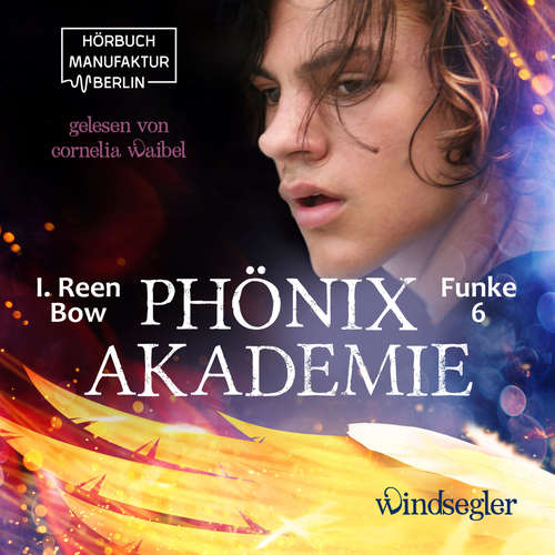 Hoerbuch Windsegler - Phönixakademie, Band 6 - I. Reen Bow - Cornelia Waibel Hoerbuch Windsegler - Phönixakademie, Band 6 - I. Reen Bow - Cornelia Waibel