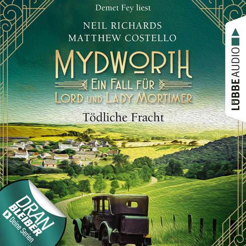 Hoerbuch Tödliche Fracht - Mydworth - Ein Fall für Lord und Lady Mortimer, Episode 5 - Matthew Costello - Demet Fey Hoerbuch Tödliche Fracht - Mydworth - Ein Fall für Lord und Lady Mortimer, Episode 5 - Matthew Costello - Demet Fey