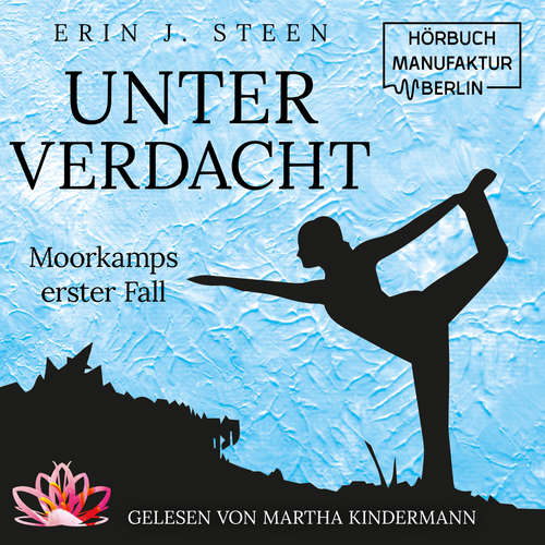 Hoerbuch Moorkamps erster Fall - Unter Verdacht, Band 1 - Erin J. Steen - Martha Kindermann Hoerbuch Moorkamps erster Fall - Unter Verdacht, Band 1 - Erin J. Steen - Martha Kindermann